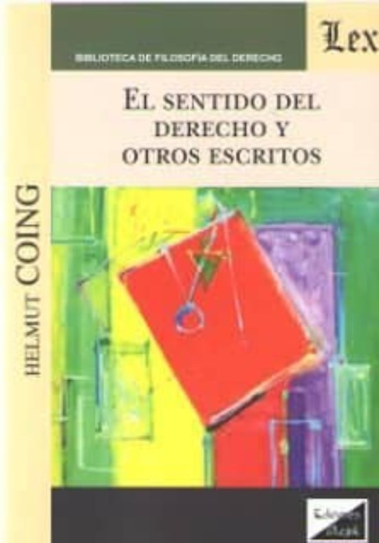 El Sentido Del Derecho Y Otros Escritos