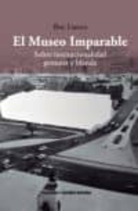 El Museo Imparable: Sobre Institucionalidad Genuina Y Blanda