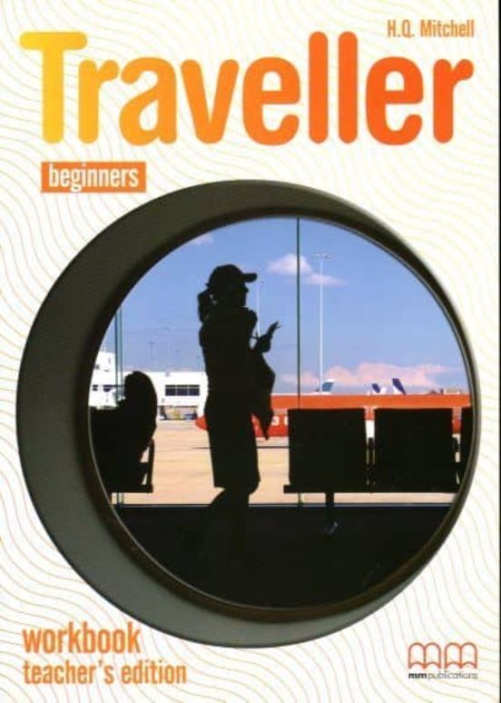 Traveller A1.1 Beginners Workbook Teacher S Edition