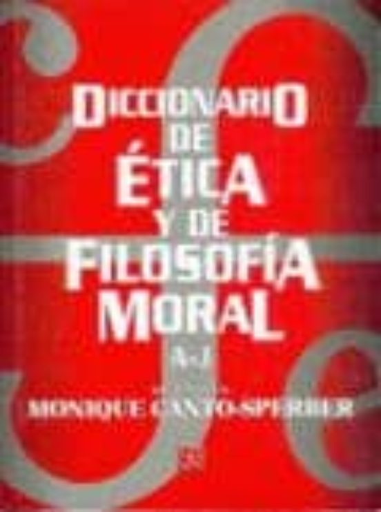 Diccionario de Etica y de Filosofia Moral