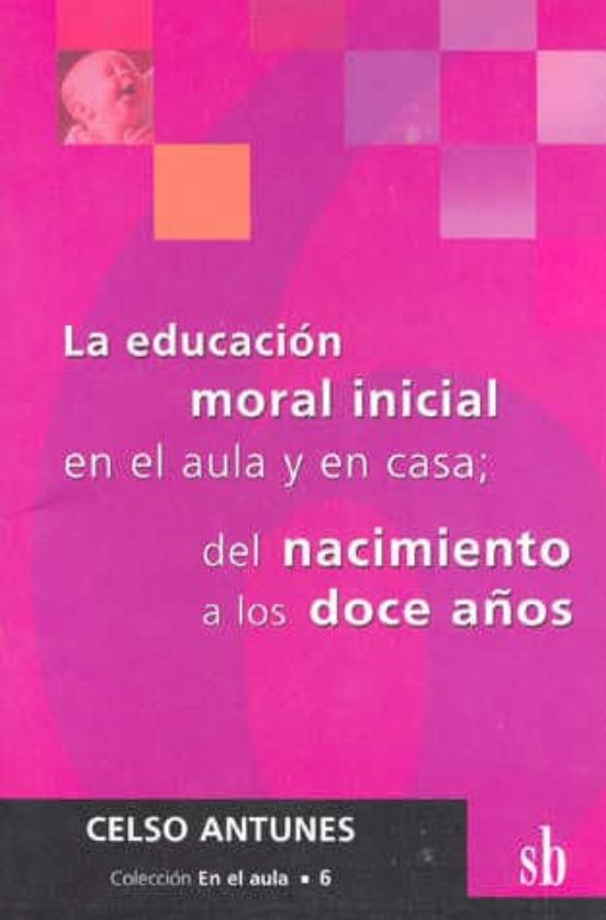 La Educacion Moral Inicial En El Aula Y En Casa