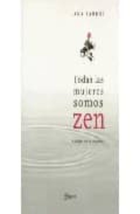 Todas Las Mujeres Somos Zen