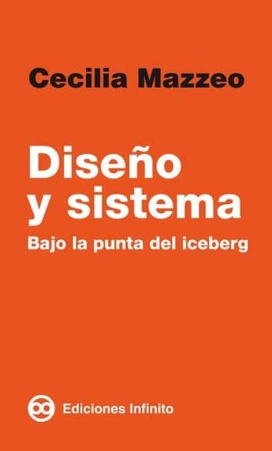 Diseño Y Sistema: Bajo La Punta Del Iceberg