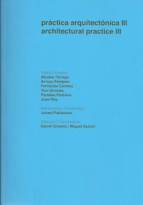Práctica Arquitectónica Iii. Architectural Practice Iii