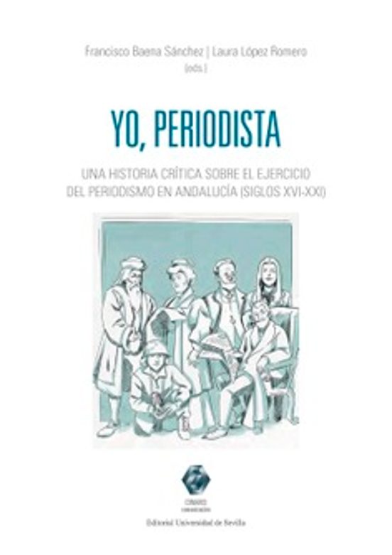 Yo Periodista. Una Historia Crítica Sobre El Ejercicio Del Perio Dismo