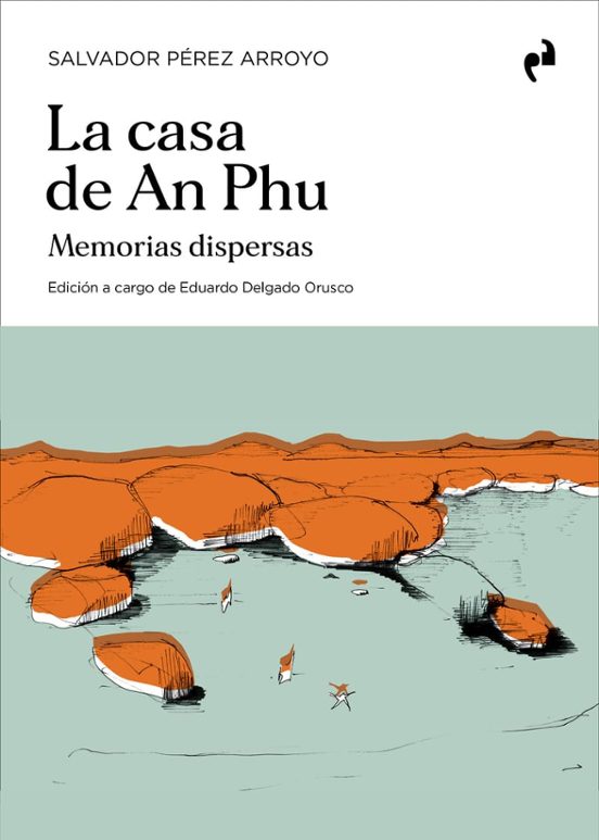 La Casa De An Phu. Memorias Dispersas
