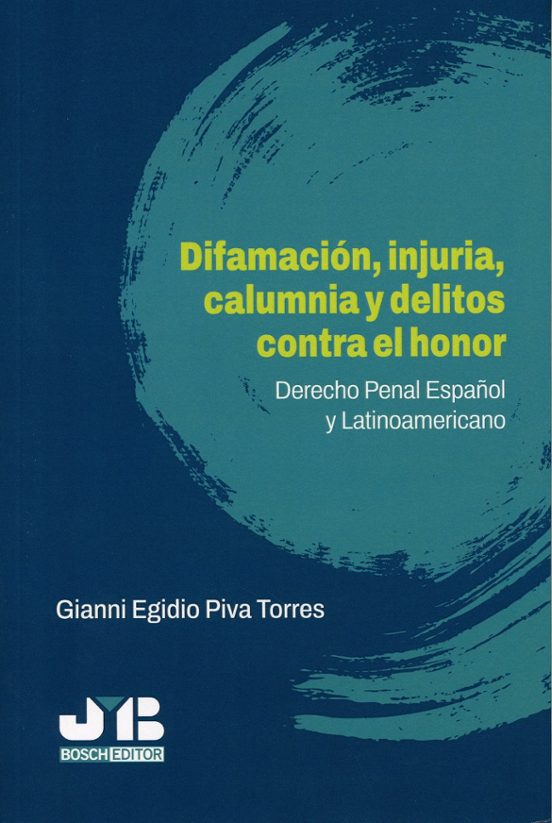 Difamación Injuria Calumnia y Delitos Contra el Honor