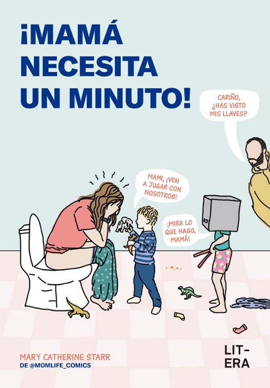 ¡Mamá necesita un minuto!
