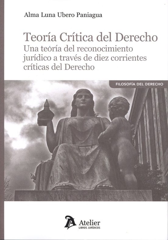 Teoría Crítica Del Derecho. Una Teoría Del Reconocimiento Jurídic O A