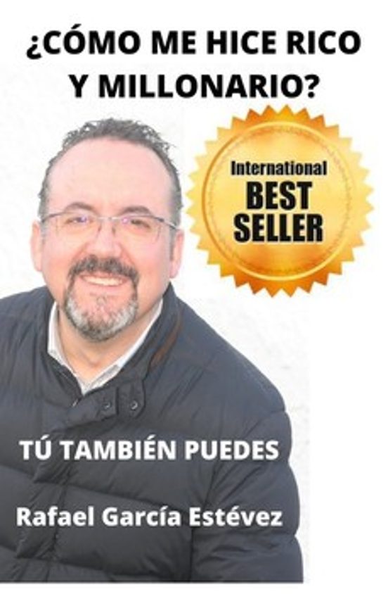 ¿Cómo Me Hice Rico y Millonario?