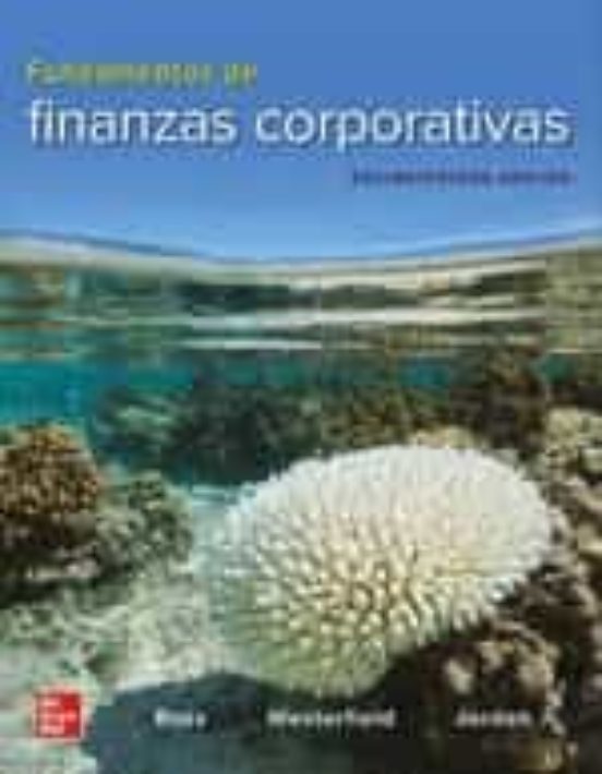 Fundamentos de Finanzas Corporativas. 13ª Edicion