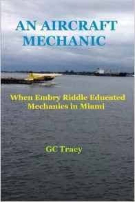 An Aircraft Mechanic: When Embry Riddle Educated Mechanics In Miami