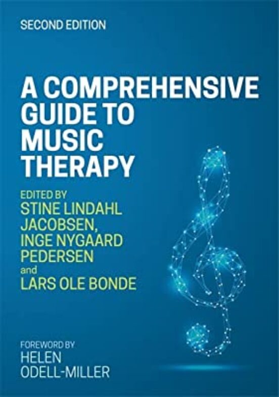 A Comprehensive Guide To Music Therapy 2nd Edition : Theory Clinical P