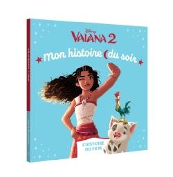 Vaiana 2 - Mon Histoire Du Soir - L Histoire Du Film - Disney
