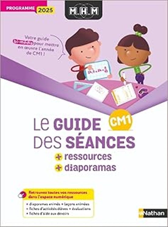 MHM CM1: Le guide des séances + ressources + diaporamas: Programme 2025