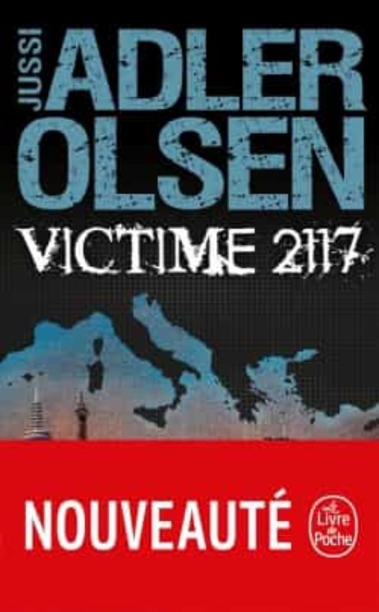 Les Enquêtes du Département V . Volume 8: Victime 2117