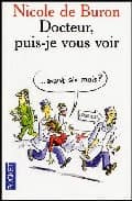 Docteur Puis-je Vous Voir... Avant Six Mois?