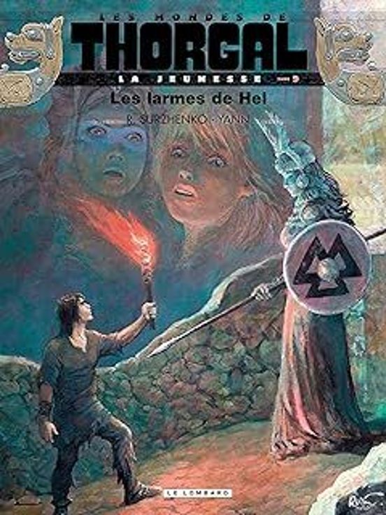 Les Mondes De Thorgal La Jeunesse De Thorgal. Vol. 9. Les Larmes De He
