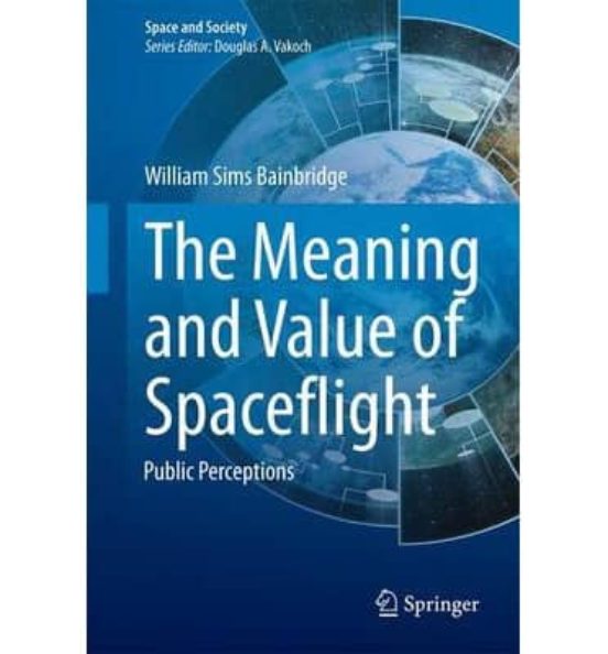 The Meaning And Value Of Spaceflight: Public Perceptions