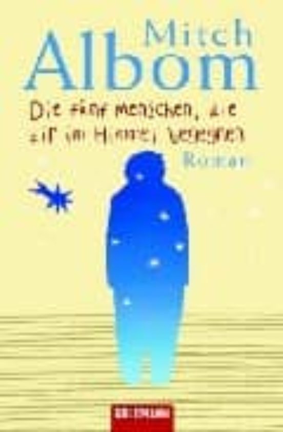 Die Fünf Menschen Die Dir Im Himmel Begegnen