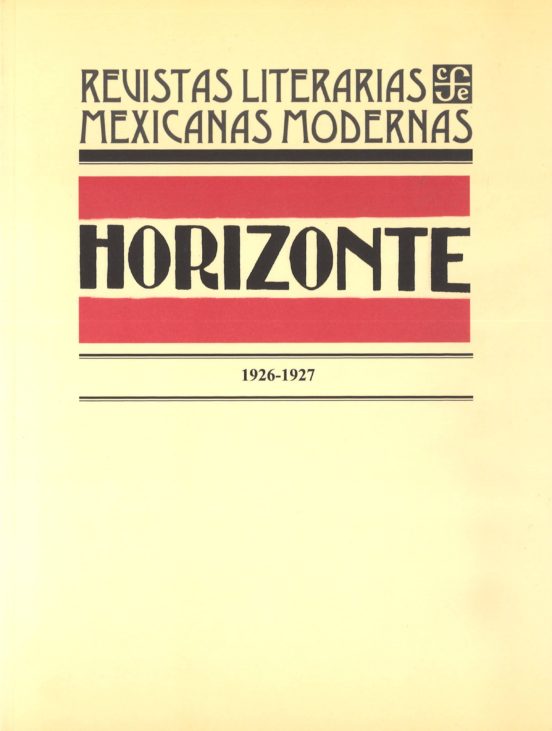 Horizonte 1926-1927: Revistas Literarias Mexicanas Modernas