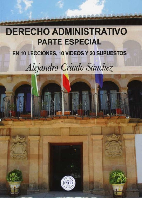 Derecho Administrativo Parte Especial: En 10 Lecciones 10 Videos Y 20