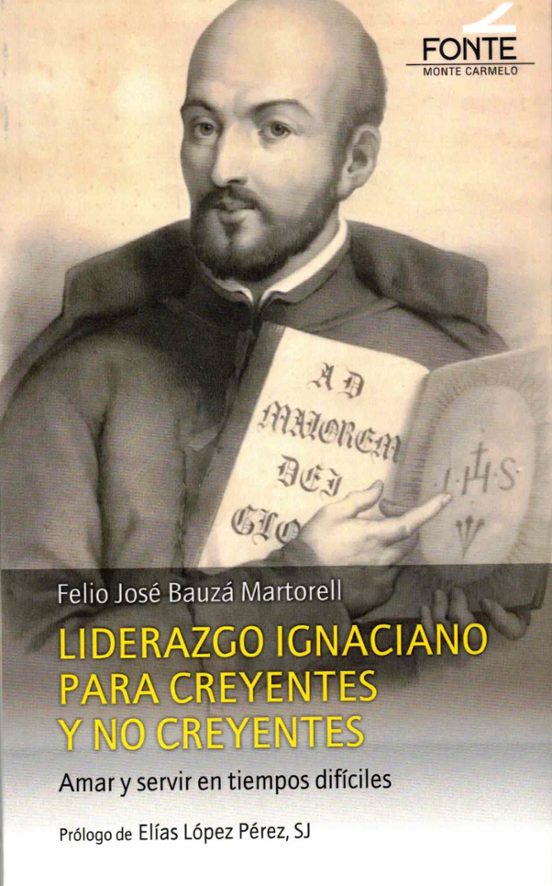 Liderazgo Ignaciano Para Creyentes Y No Creyentes