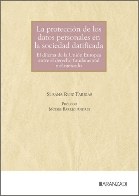 La Protección De Los Datos Personales En La Sociedad Datificada
