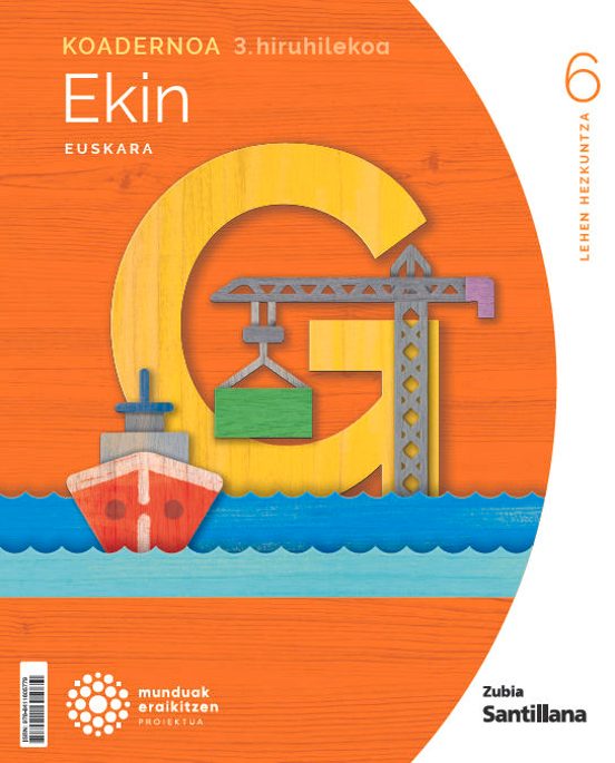 Koadernoa Euskara Ekin 6 Leh 3 Hiruhilekoa Mundual Eraikitzen