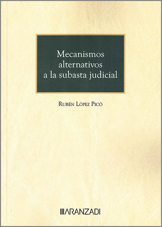 Mecanismos Alternativos A La Subasta Judicial