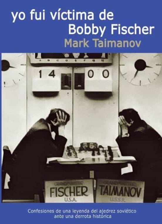 Yo Fui Víctima De Bobby Fischer