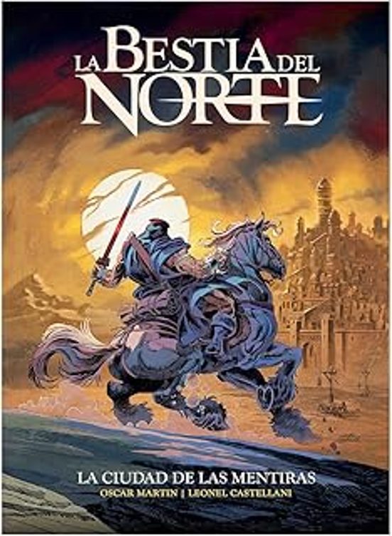 La Bestia Del Norte - La Ciudad De Las Mentiras