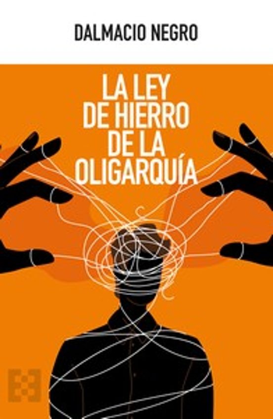 La Ley De Hierro De La Oligarquía