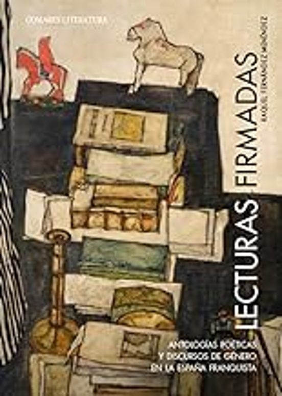 Lecturas Firmadas. Antologías Poéticas Y Discursos De Género En La Esp