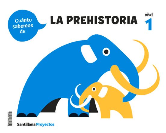 Nivel 1 la Prehistoria Cuanto Sabemos