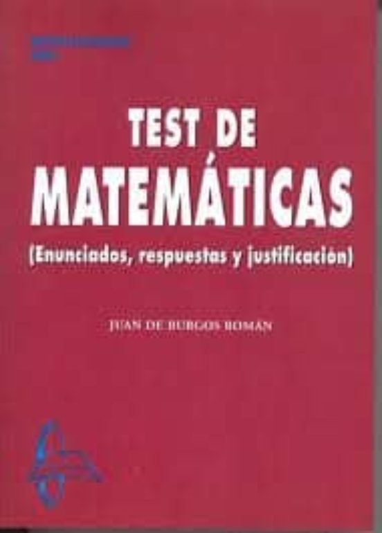 Test De Matematicas I: Enunciado Respuestas Y Justificacion