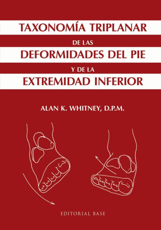 Taxonomía Triplanar De Las Deformidades Del Pie Y De La Extremidad Inferior