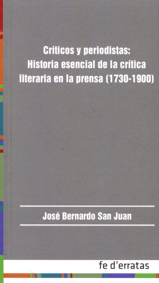 Críticos Y Periodistas: Historia Esencial De La Crítica Literaria En L