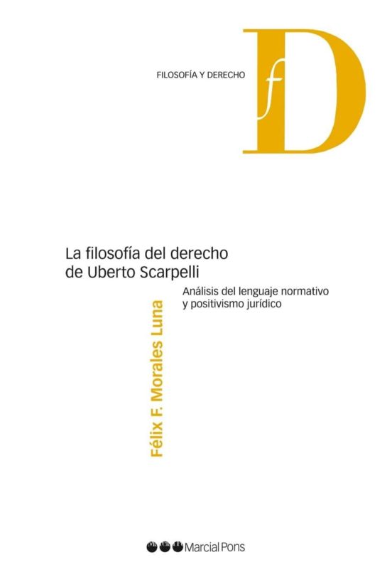 La Filosofia Del Derecho De Uberto Scarpelli: Analisis Del Lengua Je N