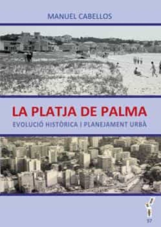 La Platja De Palma: Evolucio Historica I Planejament Urba