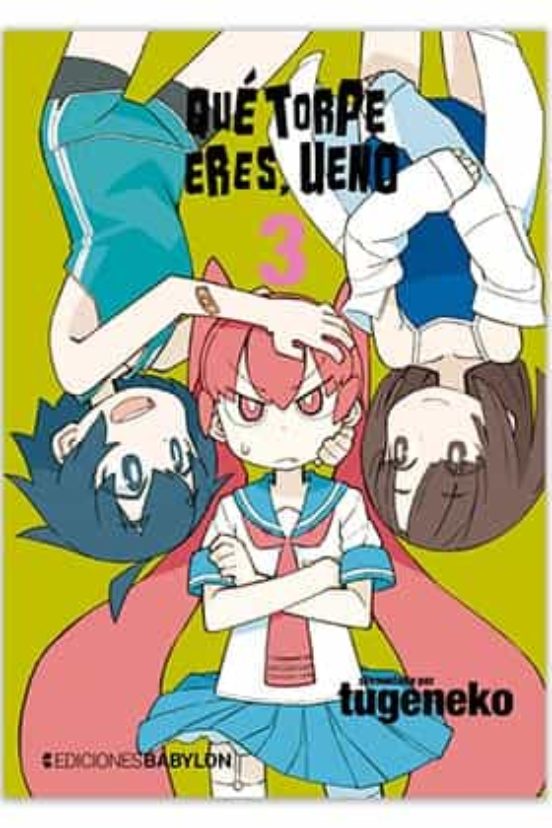 Que Torpe Eres Ueno 3