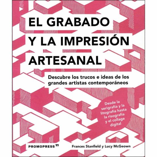 El Grabado Y La Impresión Artesanal