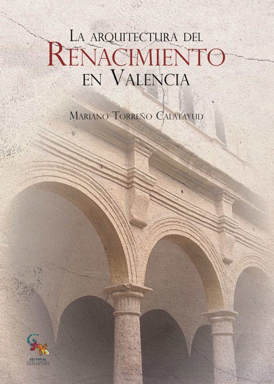 La Arquitectural Del Renacimiento En Valencia