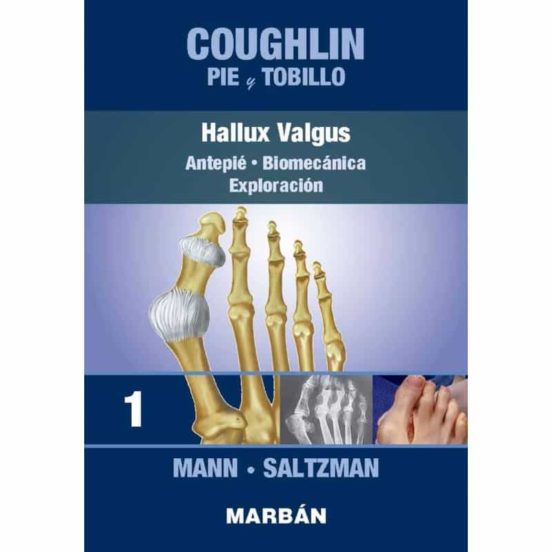 Coughlin Pie Y Tobillo 1. Hallux Valgus. Antepié. Biomecánica. Explora