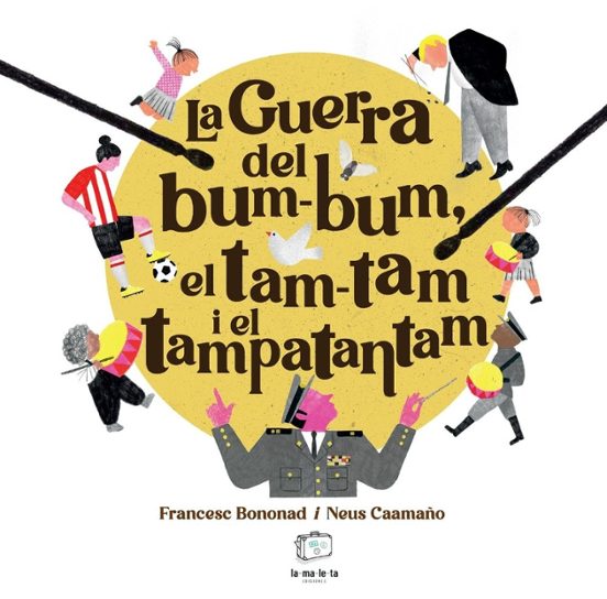 La Guerra Del Bum - Bum El Tam - Tam I El Tampatantam