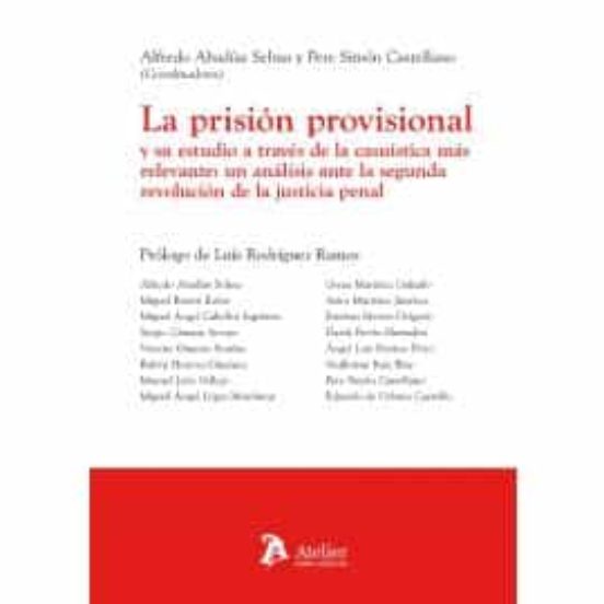 La Prisión Provisional Y Su Estudio A Través De La Casuística Más Rele