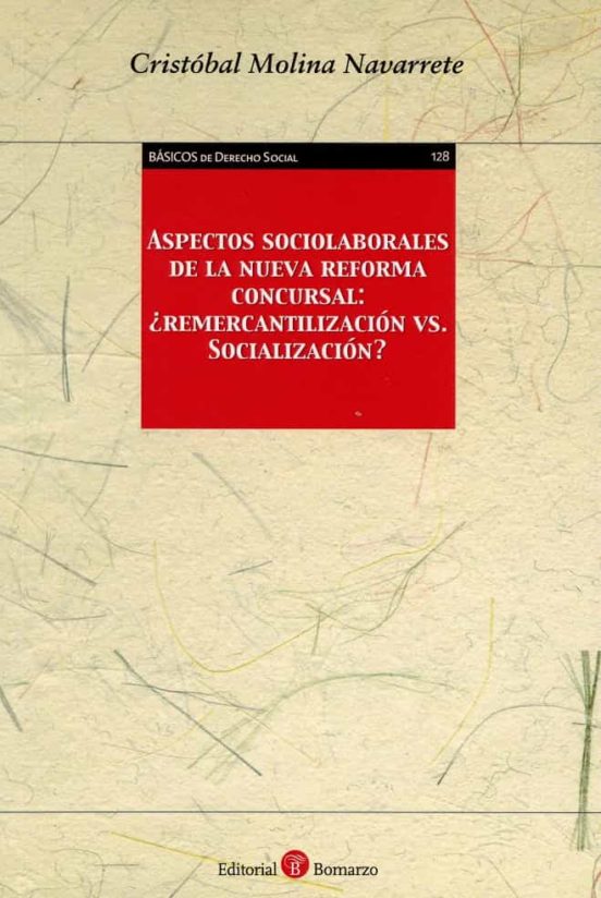 Aspectos Sociolaborales De La Nueva Reforma Concursal: ¿remercantilización Vs. Socialización?