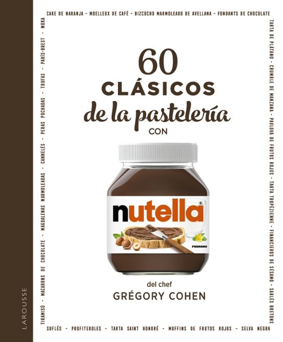 60 Clásicos De La Pastelería Con Nutella®