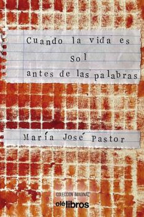 Cuando La Vida Es Sol Antes De Las Palabras