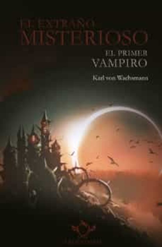 El Extraño Misterioso: El Primer Vampiro